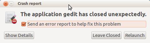 The application gedit has closed unexpectedly.Ľ